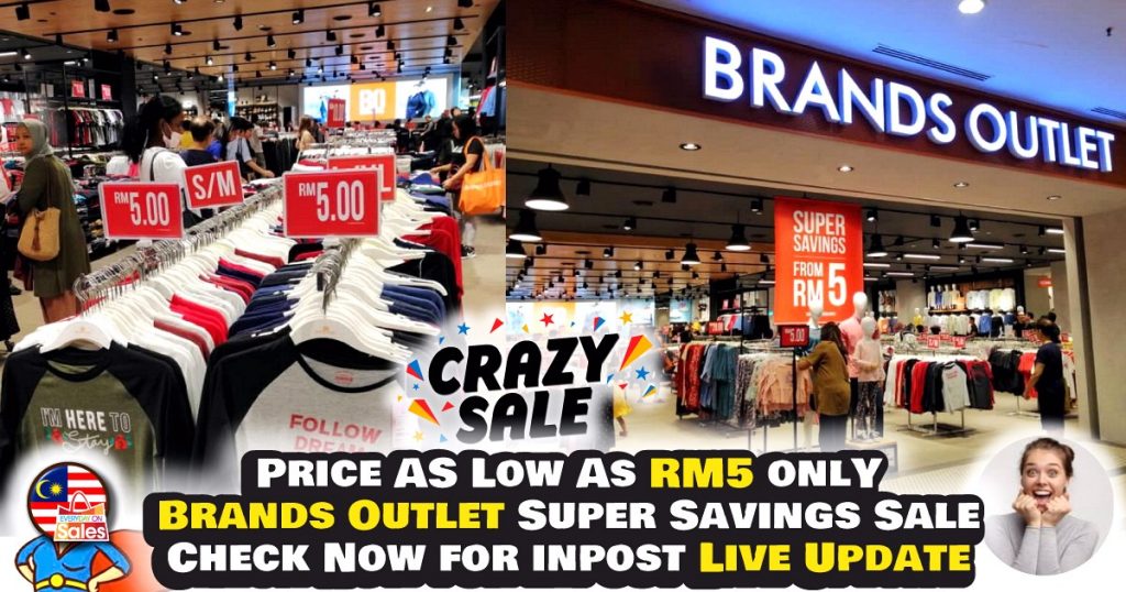 27 Feb-8 Mar 2020: Brands Outlet Super Savings Sale from RM5 only ...