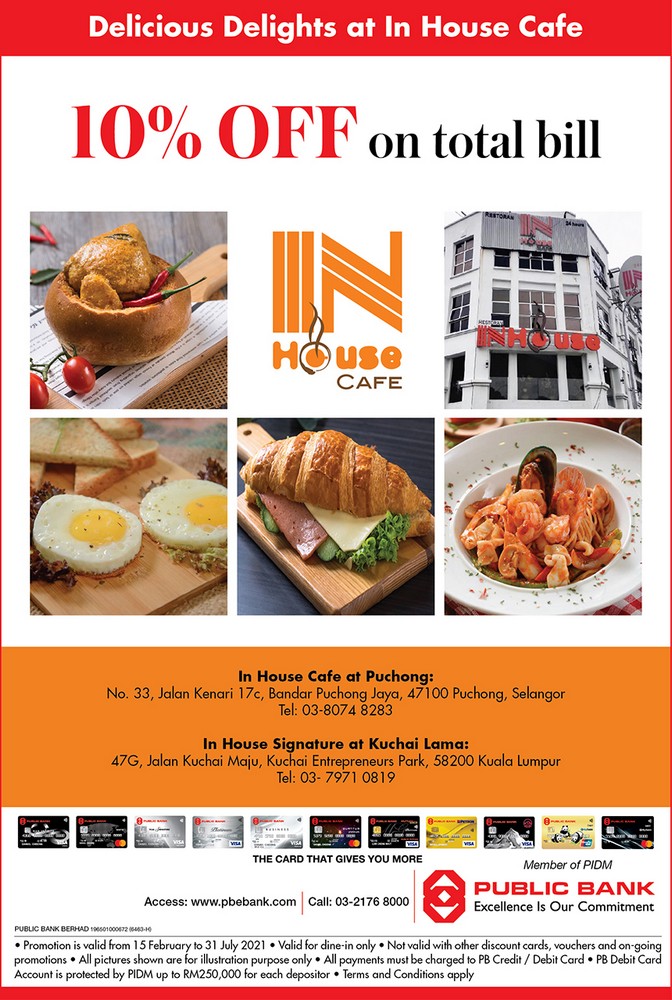 15 Feb 31 Jul 2021 In House Cafe In House Signature Public Bank Privileges Promo Everydayonsales Com