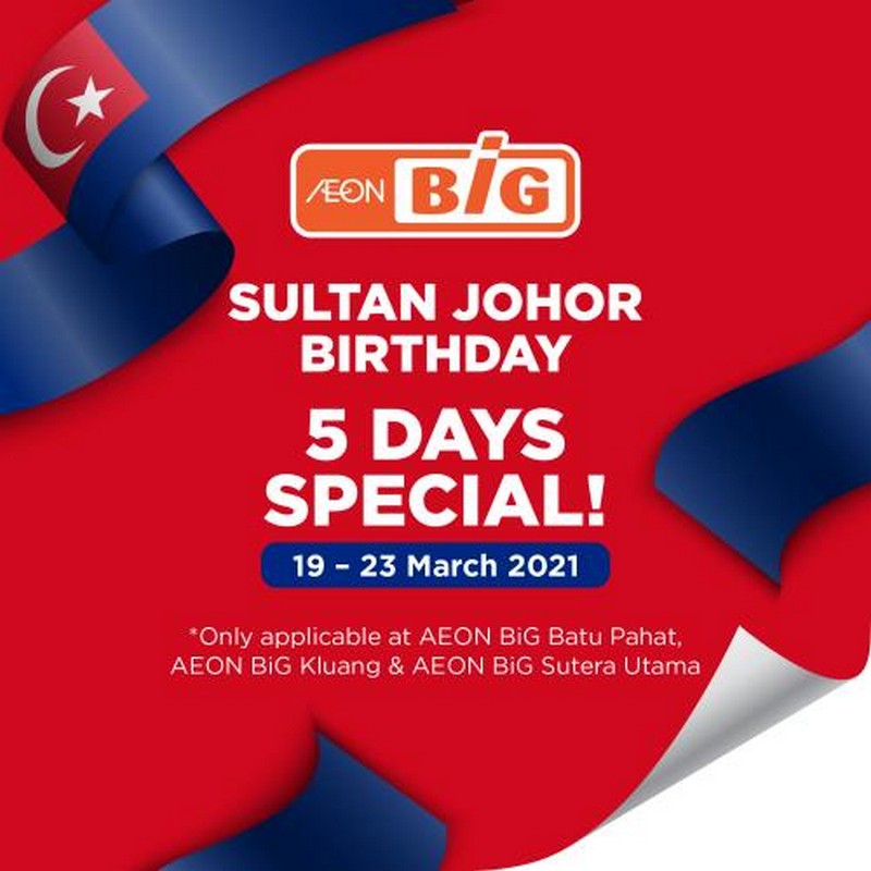 1923 Mar 2021 AEON BiG Sultan Johor Birthday Promotion
