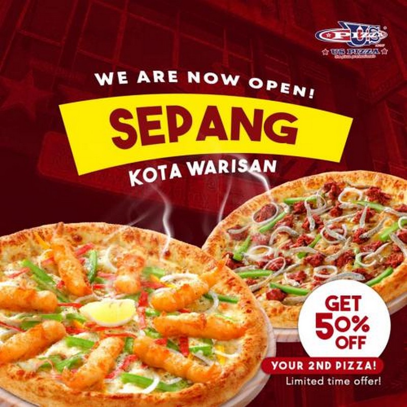 20 Apr 2021 Onward: US Pizza Opening Promotion at Kota Warisan Sepang ...