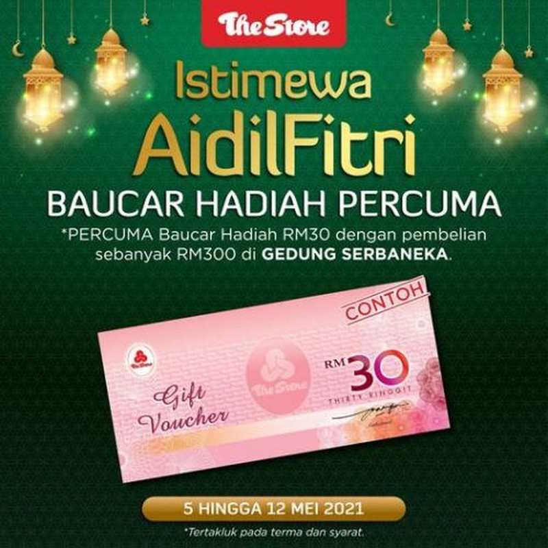 5-12 May 2021: The Store Hari Raya FREE Voucher Promotion ...