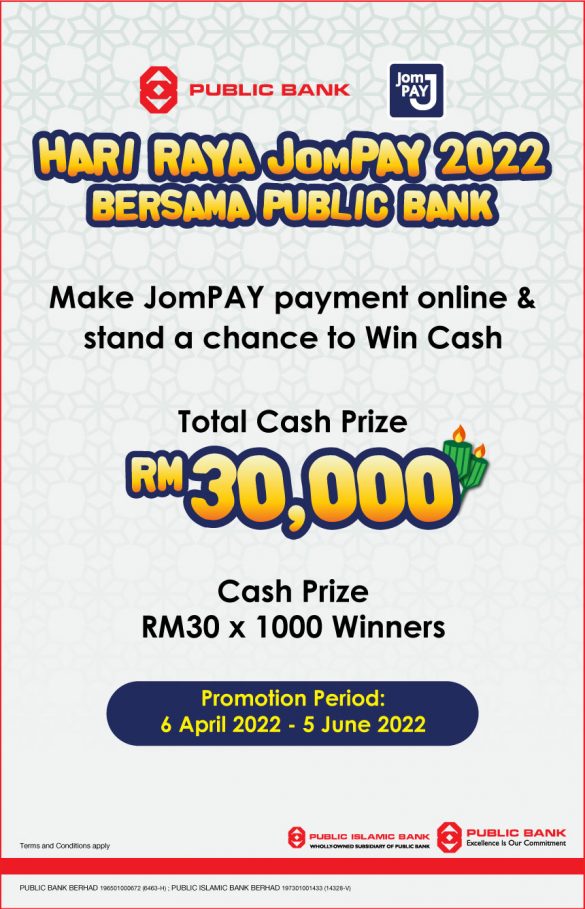 6 Apr-5 Jun 2022: Hari Raya JomPAY 2022 Bersama Public Bank Campaign ...