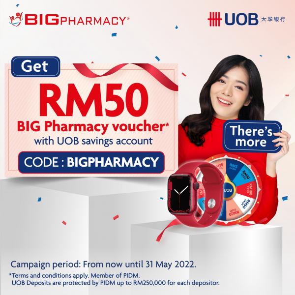Now till 31 May 2022 UOB Open Saving Account Free RM50 Big Pharmacy