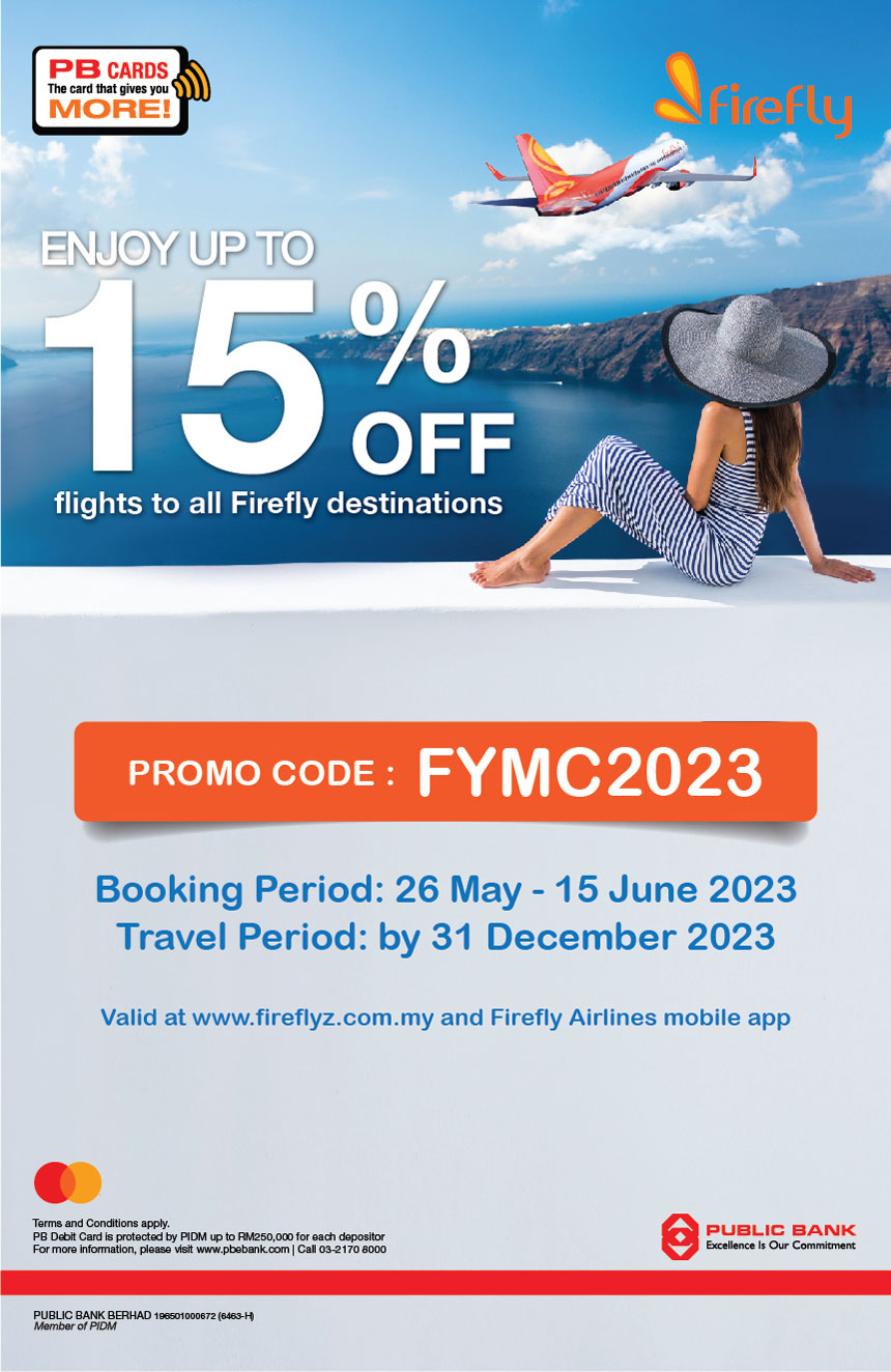 26 May15 Jun 2023 Firefly Airlines 15 off Promo with Public Bank