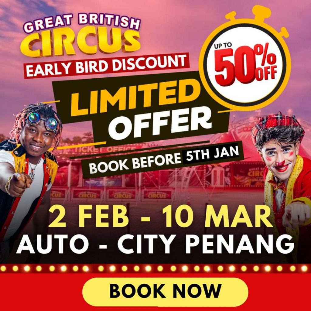 2 Feb 10 Mar 2024 Great British Circus Malaysia Launches Limited Time   Great British Circus Malaysia Launches Limited Time Promotion 2024 1024x1024 