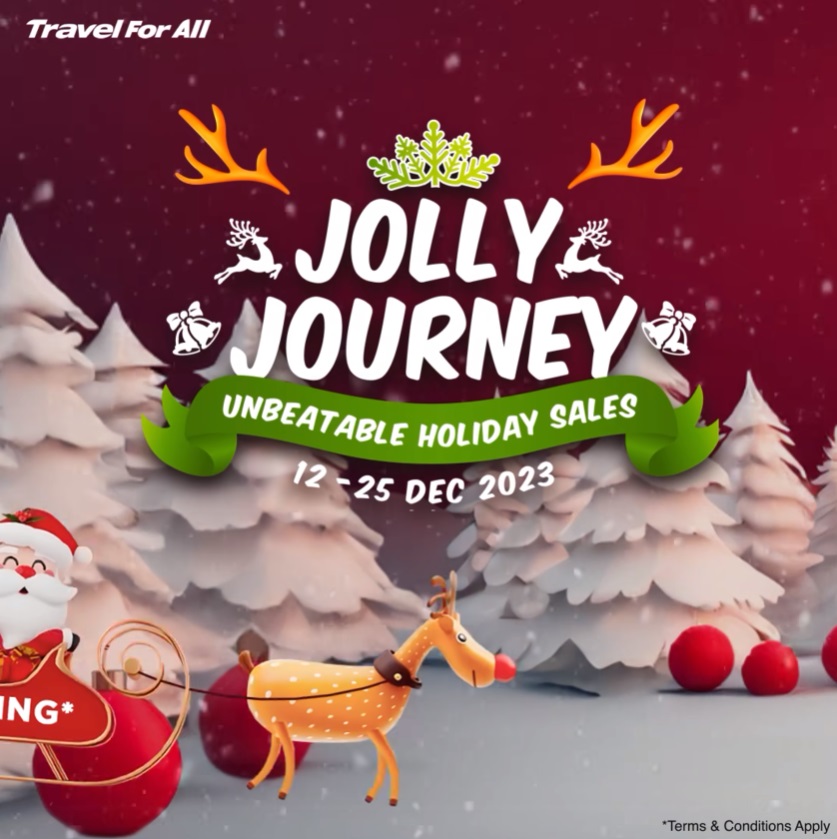 12-25 Dec 2023: Travel For All Unbeatable Holiday Sale 