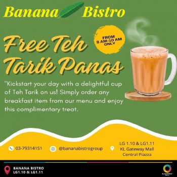 10 Jan 2024 Onward: Banana Bistro - Complimentary Teh Tarik at KL ...