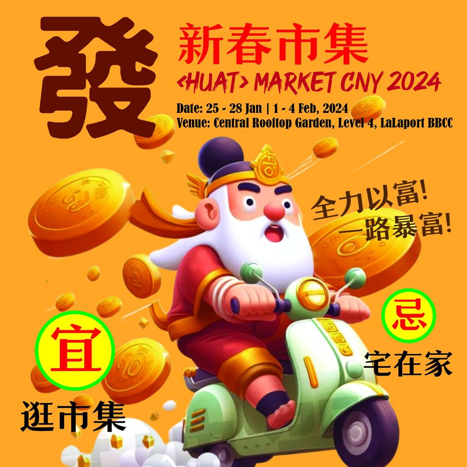 25 Jan 4 Feb 2024 HUAT Market CNY 2024 At LaLaport BBCC   HUAT Market CNY 2024 At LaLaport BBCC 