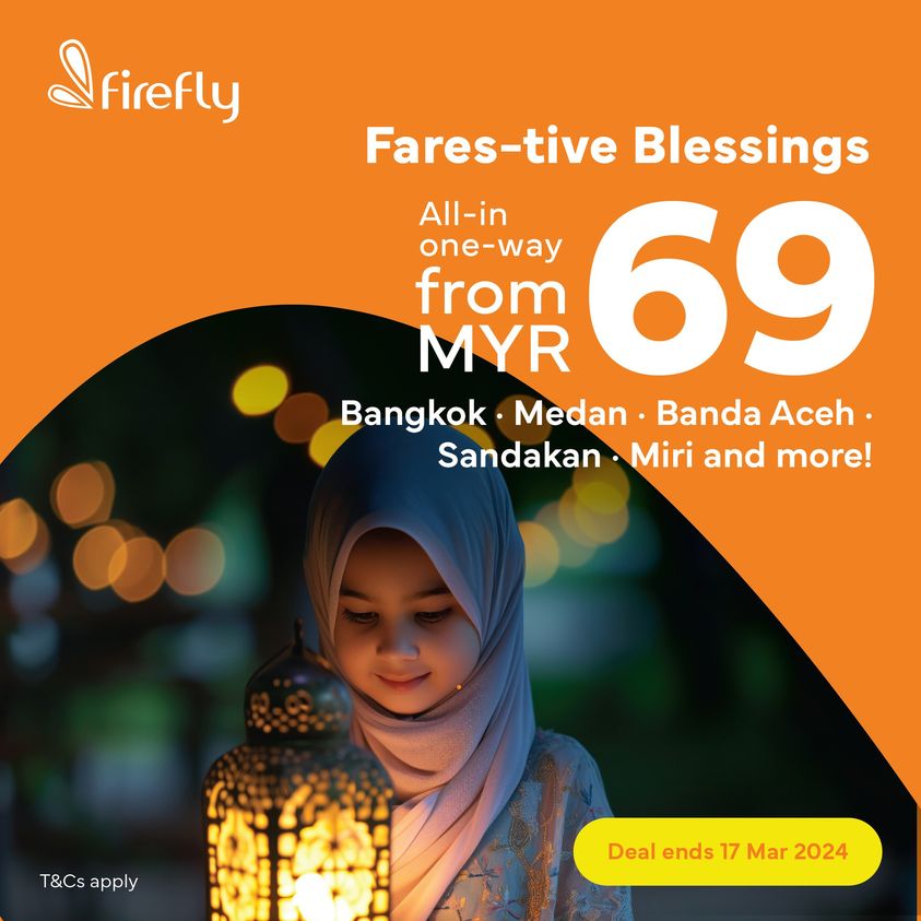 Now till 17 Mar 2024 Firefly Airlines Ramadan Promo