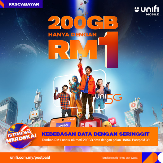 26 July 2024 Onward: Unifi Malaysia: Get 200GB Data with UNI5G Postpaid ...