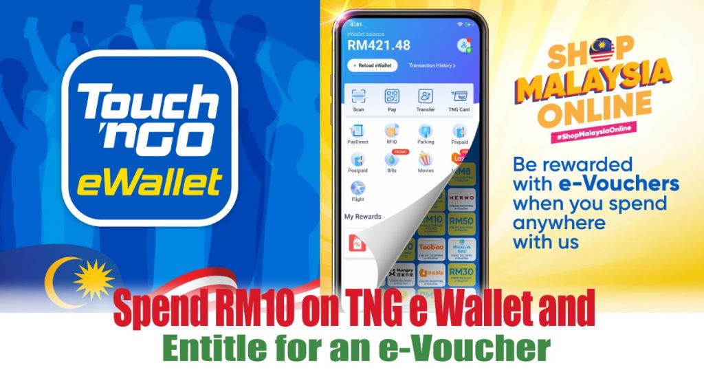 Spend RM10 on TNG e Wallet and Entitle for an e-Voucher ...