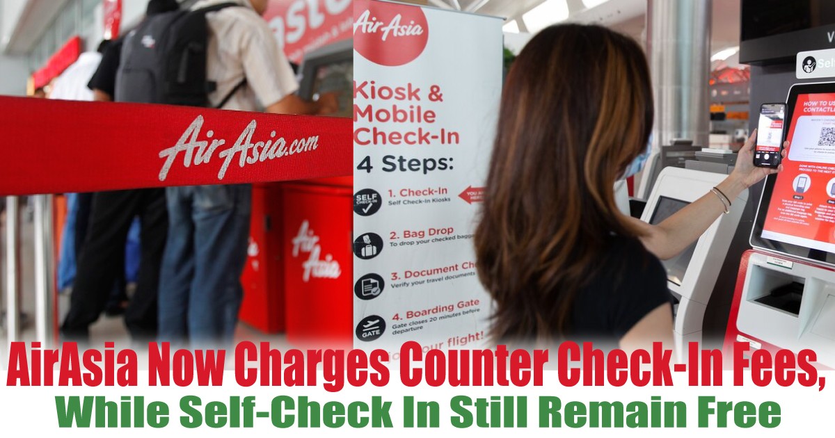 AirAsia Now Charges Counter Check-In Fees of RM30, While ...