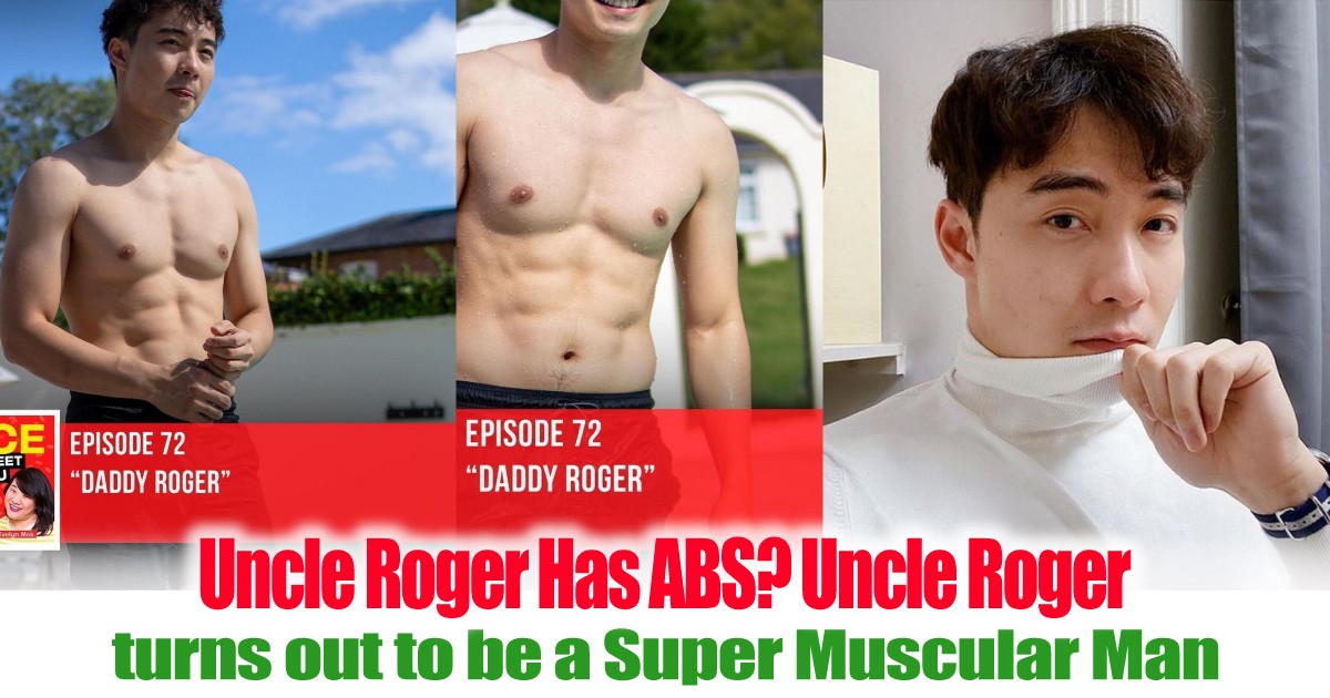 Uncle Roger Has Abs Uncle Roger Turns Out To Be A Super Muscular Man Everydayonsales Com News