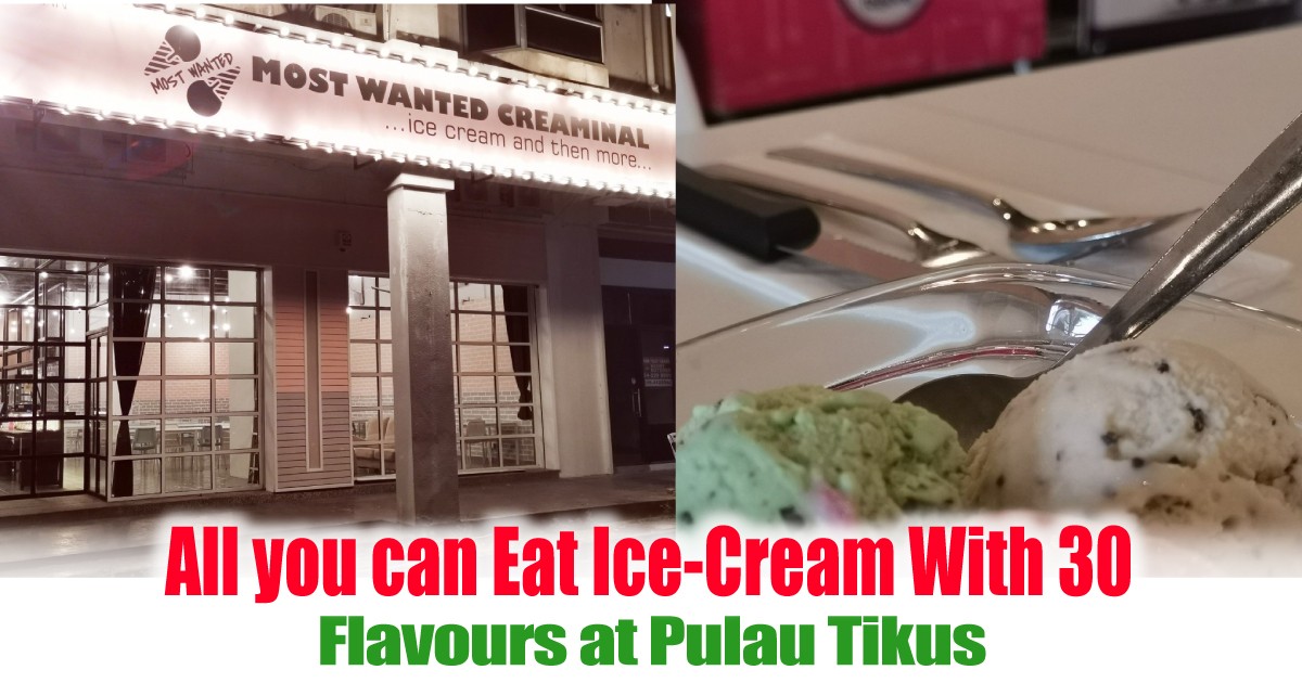 All You Can Eat Ice Cream With 30 Flavours At Pulau Tikus Everydayonsales Com News