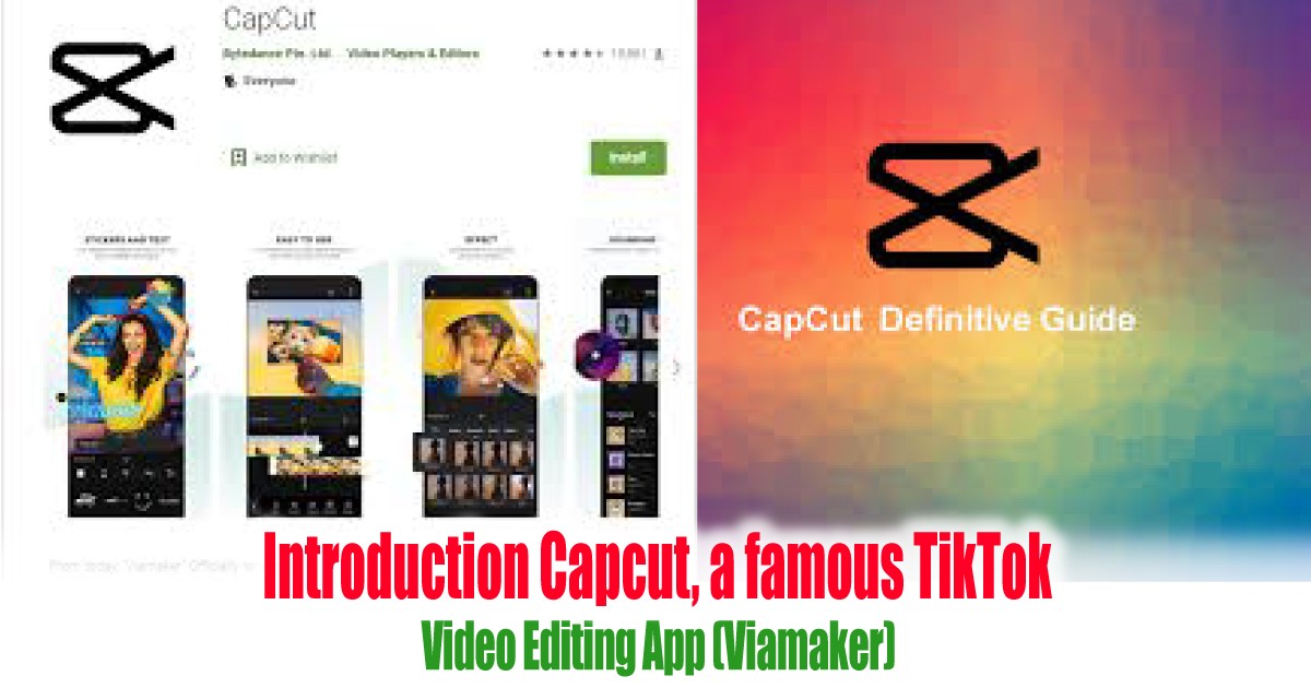 What is CapCut? TikTok Video Editing App (Viamaker) - Influencer Marketing  Factory