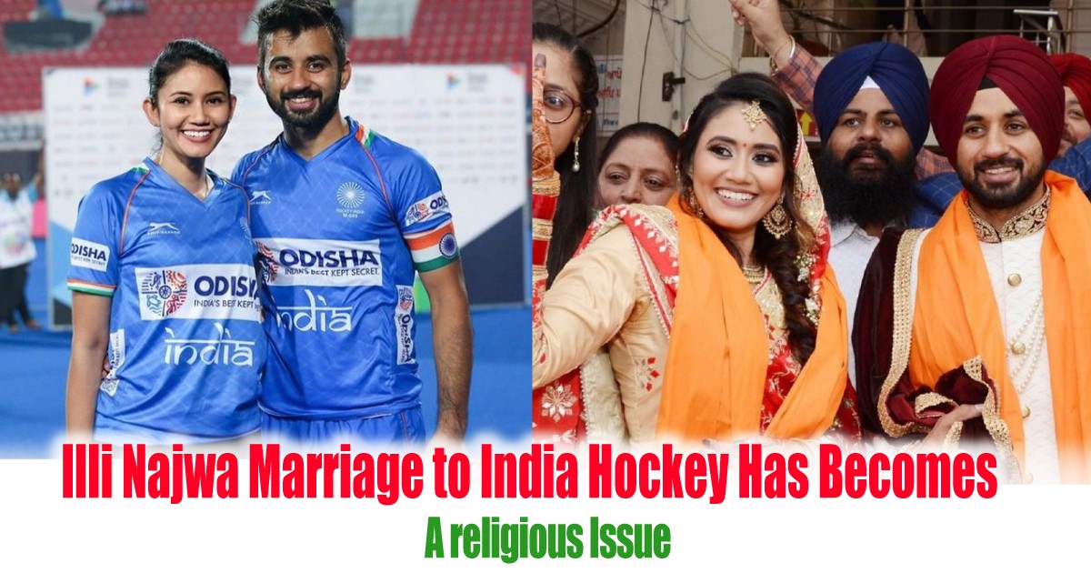 Illi Najwa Marriage To India Hockey Has Becomes A Religious Issue Everydayonsales Com News