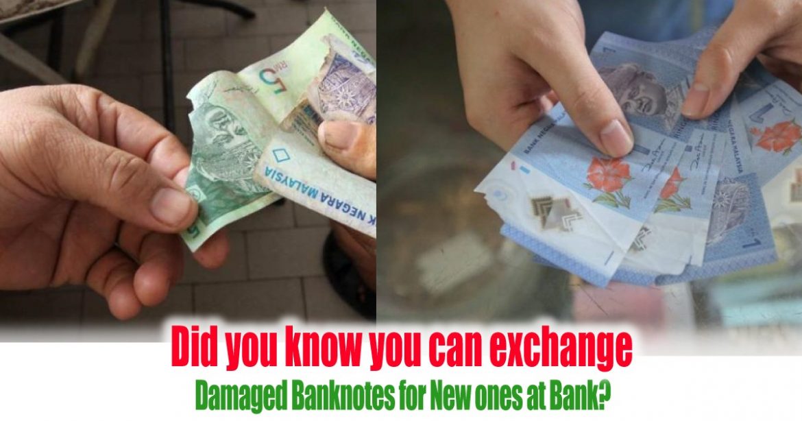 Did you know you can exchange Damaged Banknotes for New ones at Bank