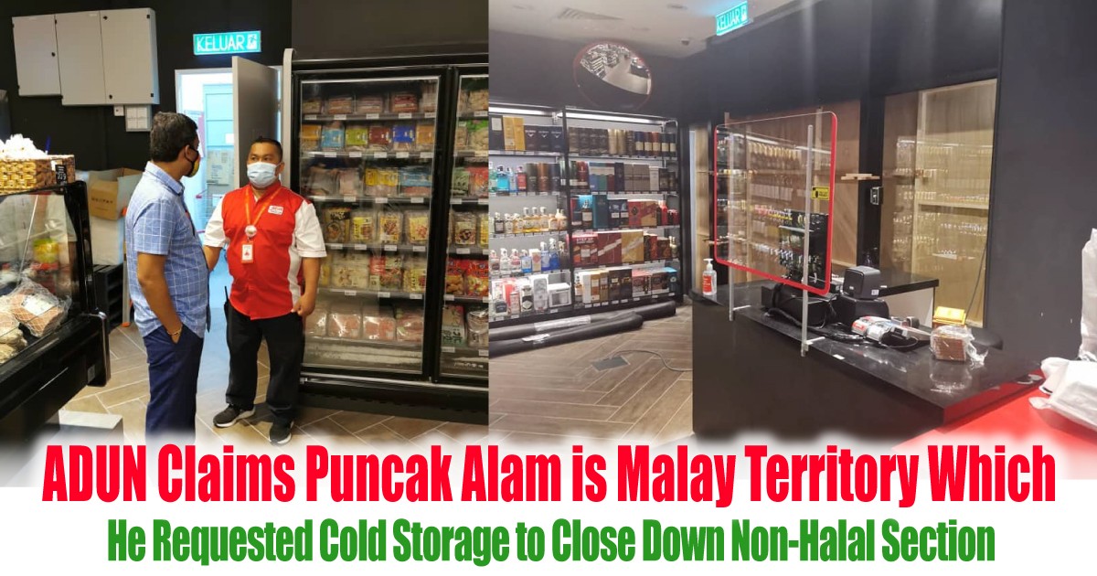 Adun Claims Puncak Alam Is Malay Territory Which He Requested Cold Storage To Close Down Non Halal Section Causing Some Netizen Outrage Everydayonsales Com News