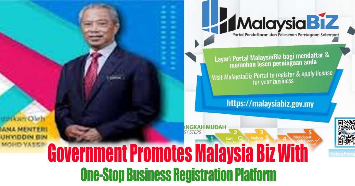 Government Promotes Malaysia Biz With One Stop Business Registration Platform Everydayonsales Com News