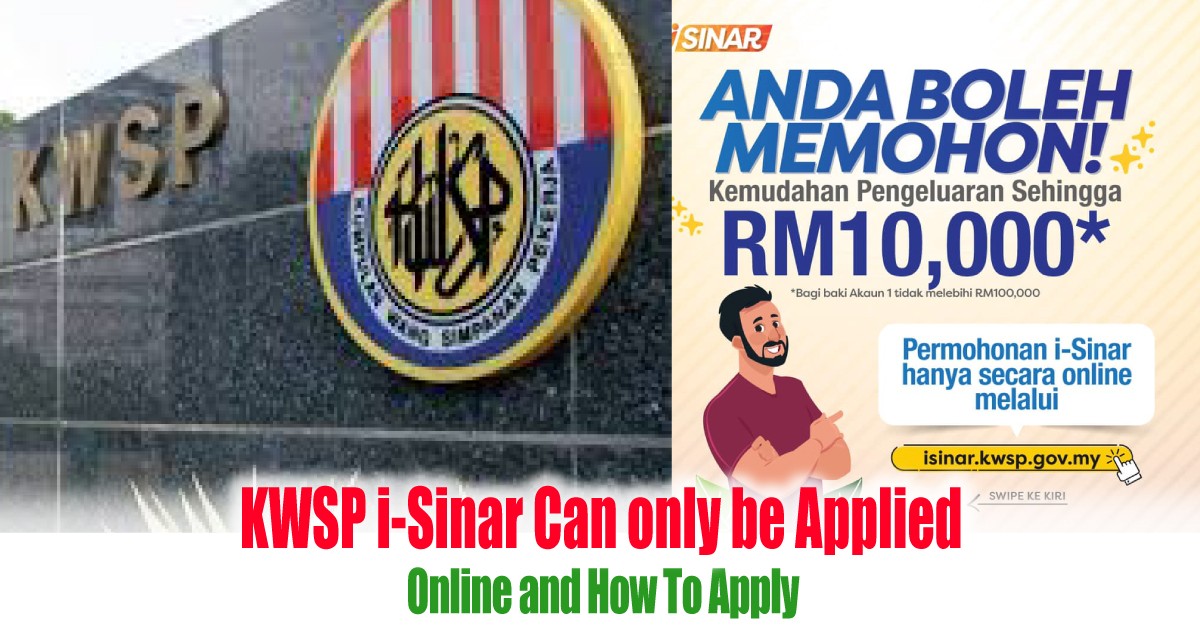 KWSP i-Sinar Can only be Applied Online and How To Apply 