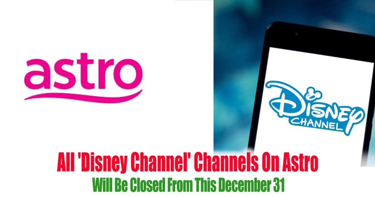 All Disney Channel Channels On Astro Will Be Closed From This