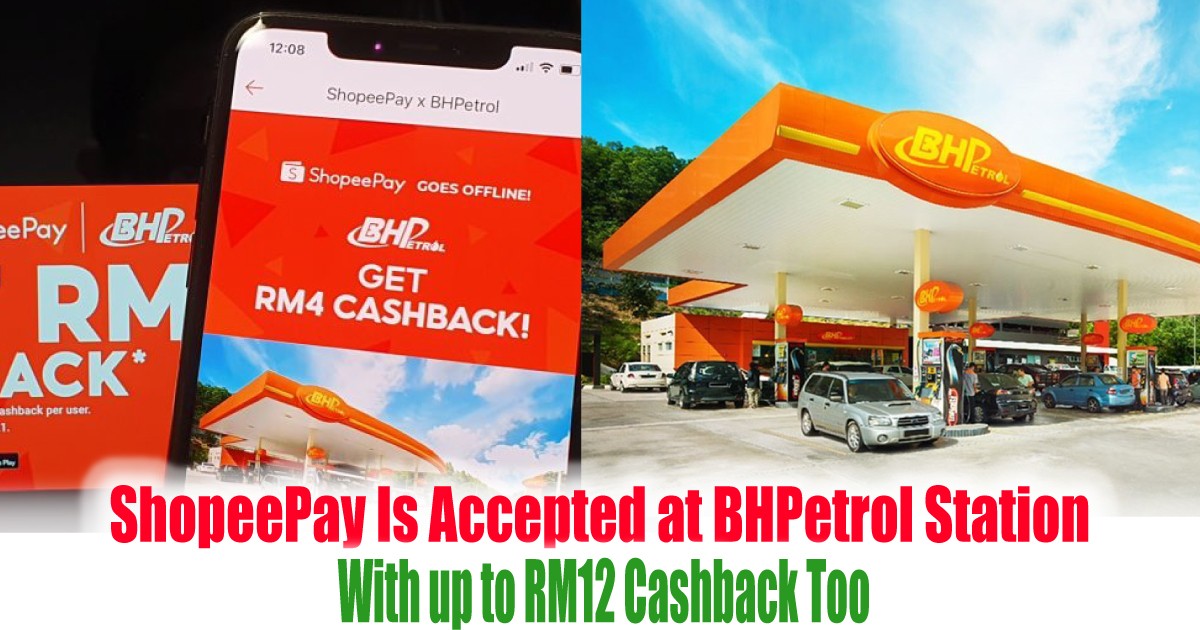 Shopeepay Is Accepted At Bhpetrol Station With Up To Rm12 Cashback Too Everydayonsales Com News